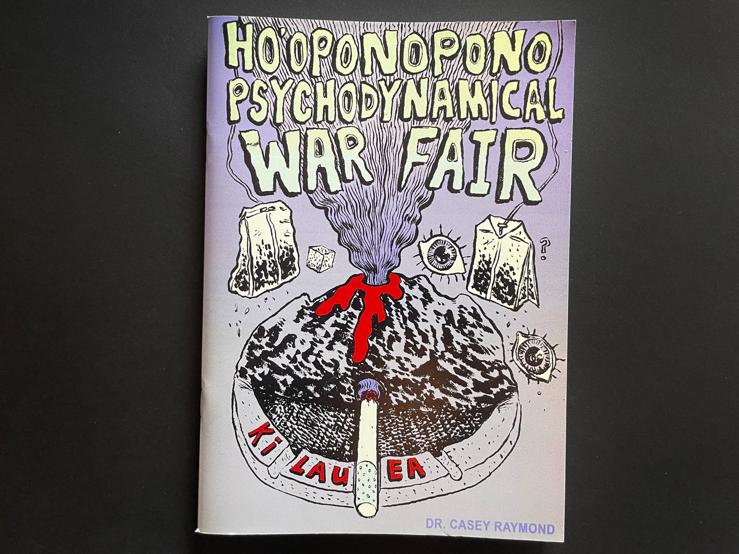 Ho'oponopono Psychodynamical War Fair - Zine Book by Casey Raymond